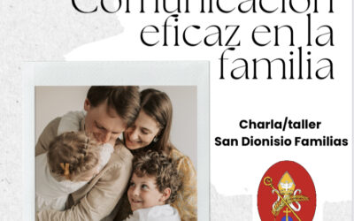 La parroquia de San Dionisio Areopagita organiza la charla/taller «Comunicación eficaz en la familia»