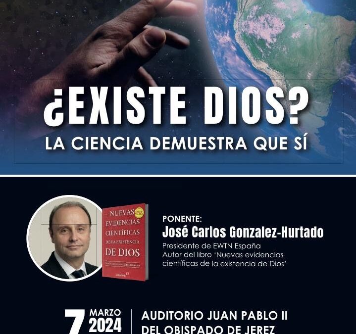Conferencia en Jerez del autor del bestseller sobre pruebas científicas de la existencia de Dios  